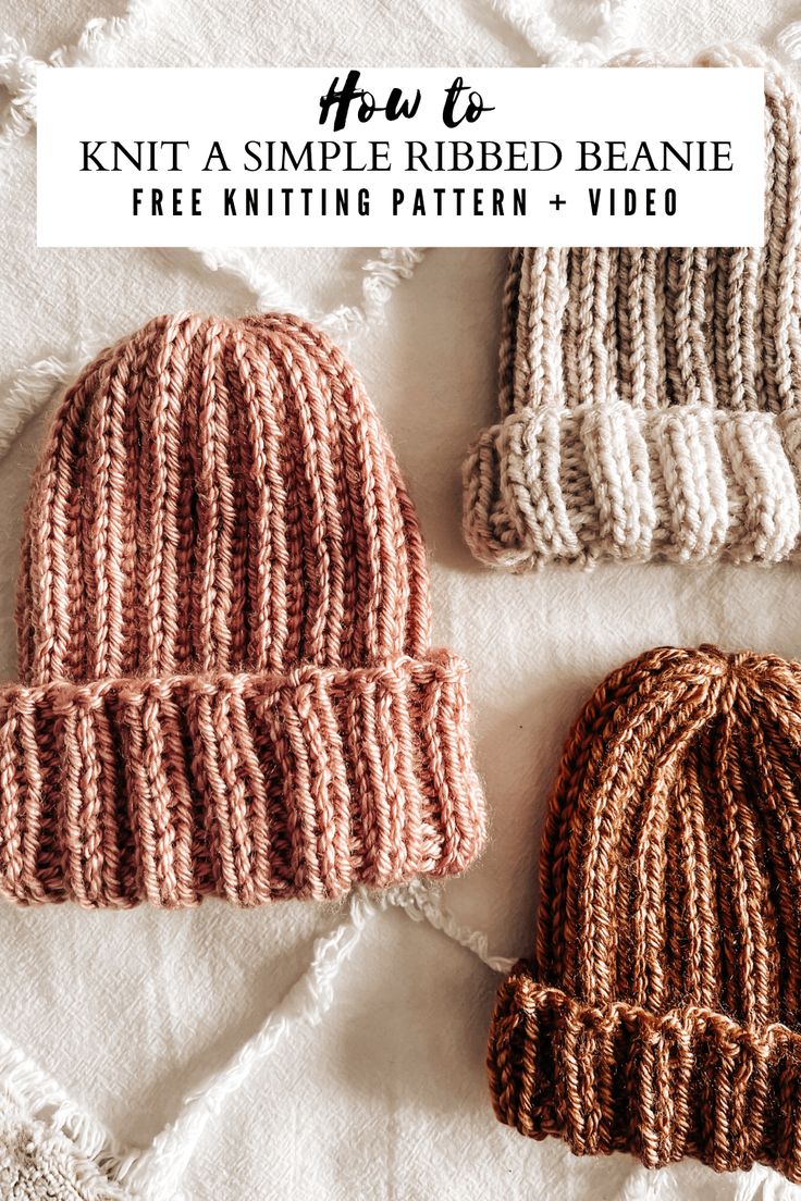 three knitted beanies with text overlay that says how to knit a simple ribbed beanie free knitting pattern + video