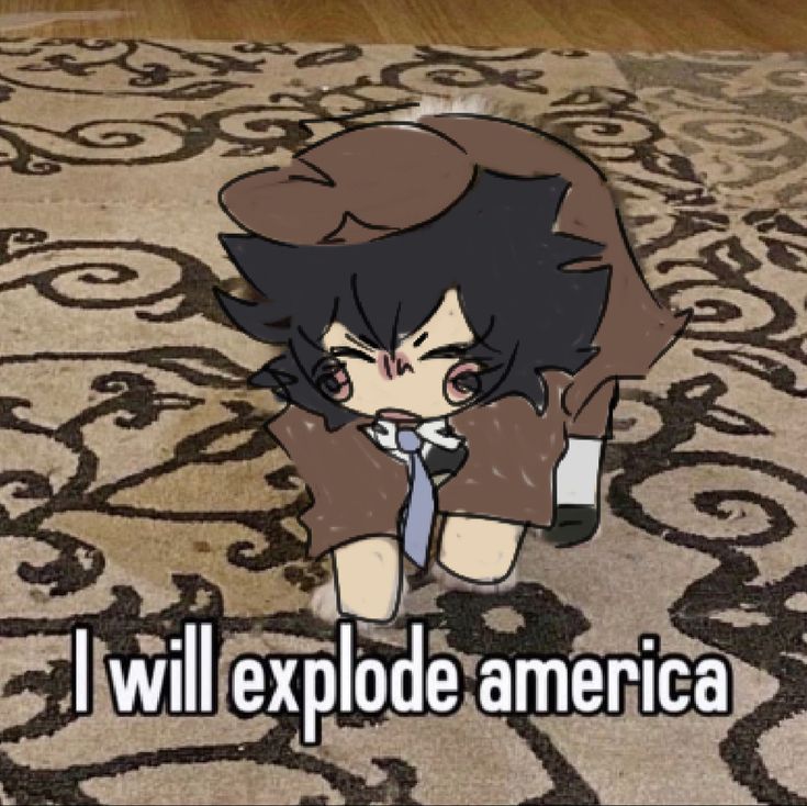 an anime character with the caption i will explode america in front of him on the floor