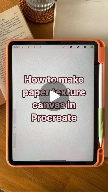 an ipad with the words how to make paper texture canvass in procreate
