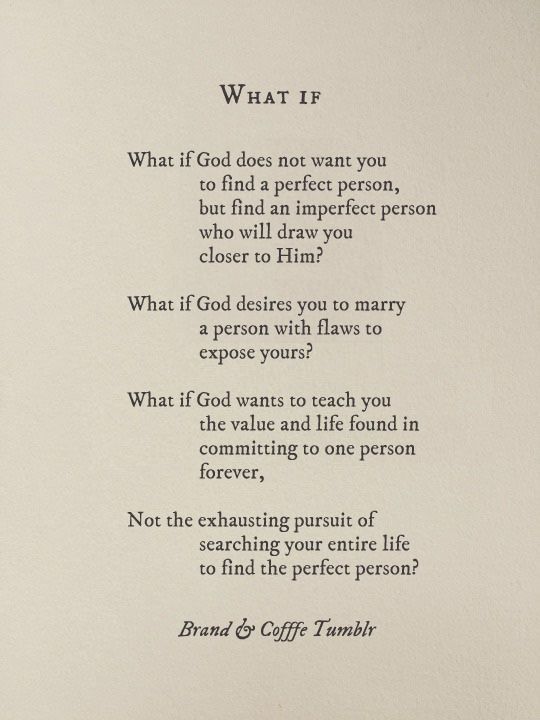 a poem written in black ink on white paper, with the words what if god does not want you to find a perfect person