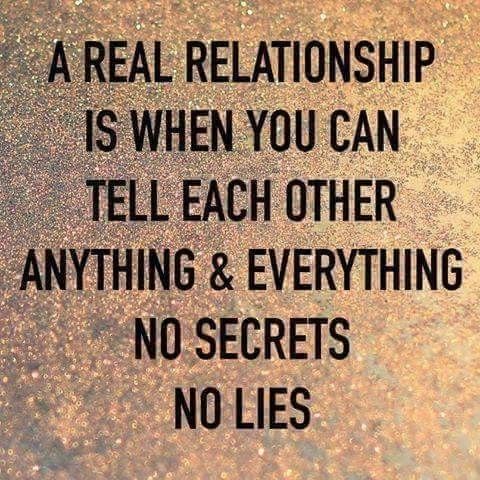 a quote that reads, a real relationship is when you can tell other anything and everything no