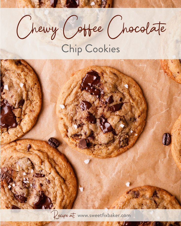 chewy coffee chocolate chip cookies on parchment paper with text overlay that reads, chewy coffee chocolate chip cookies