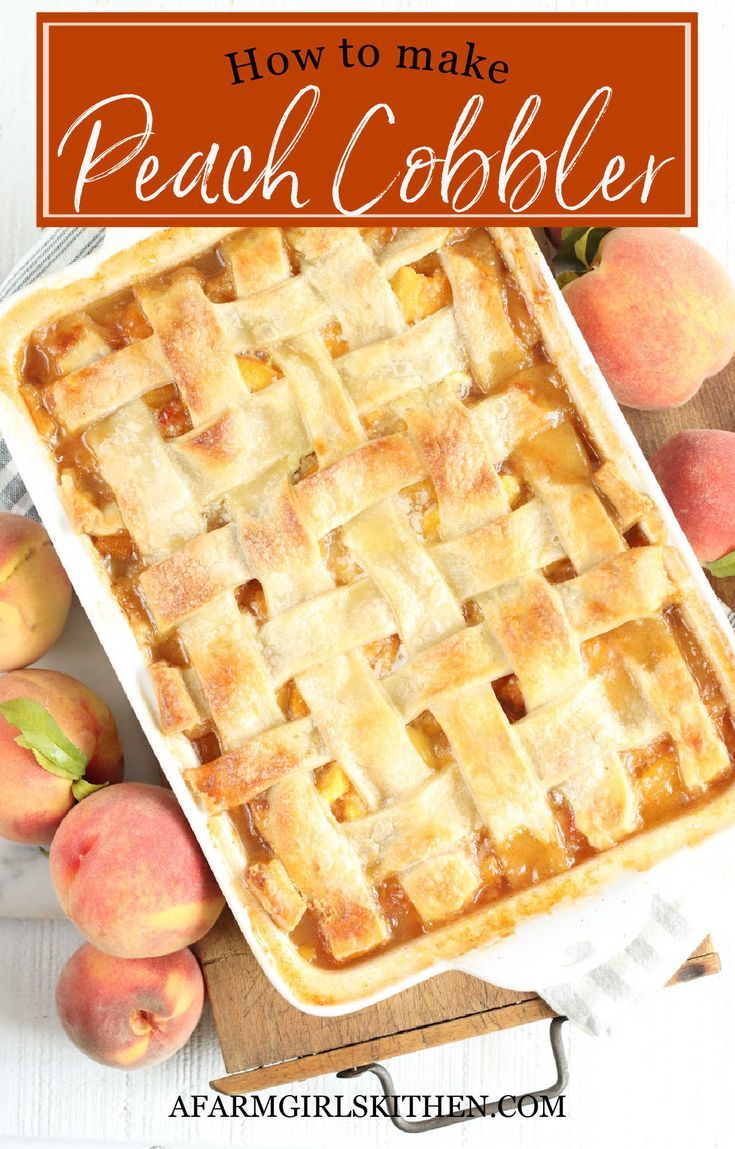 peach cobbler with the words how to make peach cobble on it and some peaches in the background