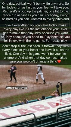 a baseball player standing on top of a field next to home plate with the caption that reads, one day softball won't be my life anymore