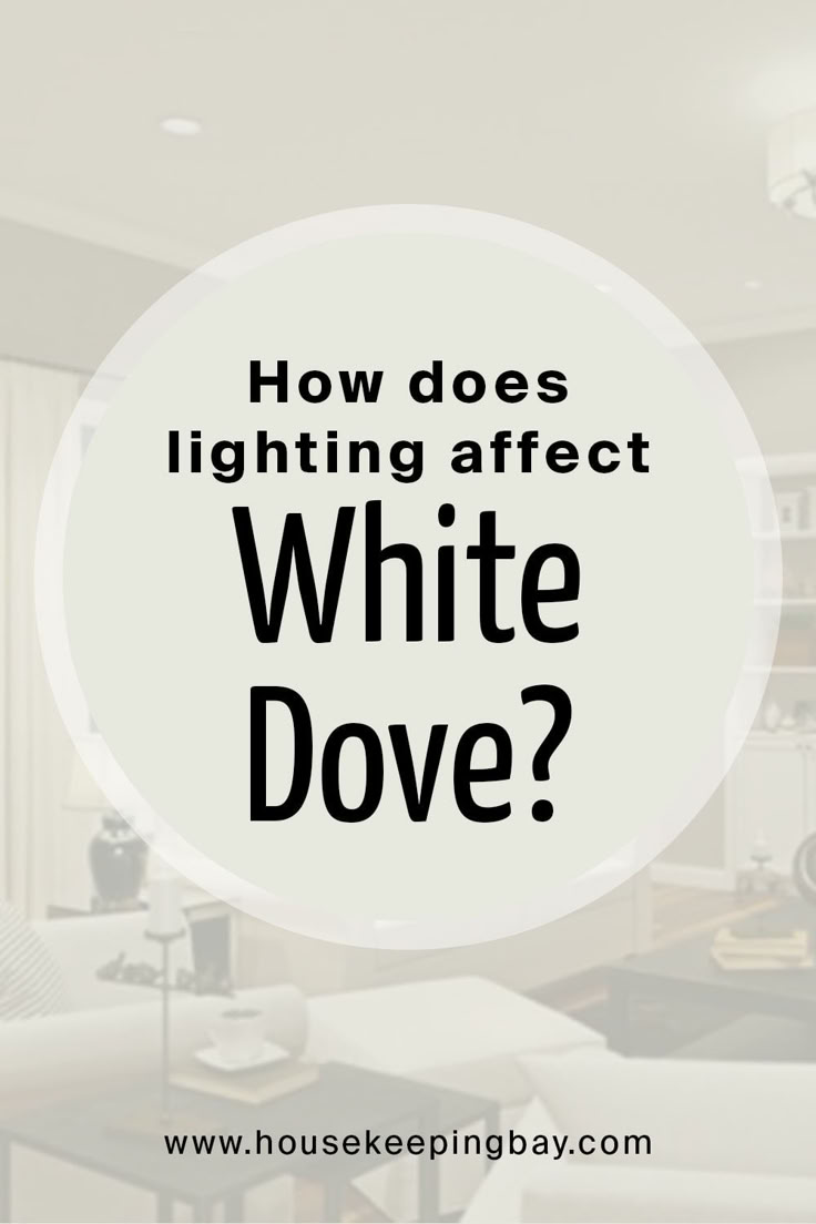 a living room with white furniture and the words how does lighting effect white dove?