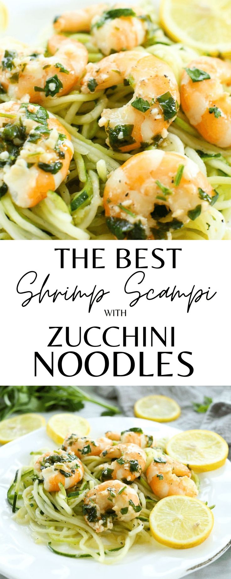 the best shrimp scampi with zucchini noodle salads on a white plate