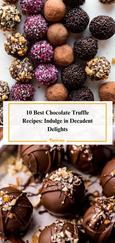 chocolate truffles with the words 10 best chocolate truffle recipes including in decadent