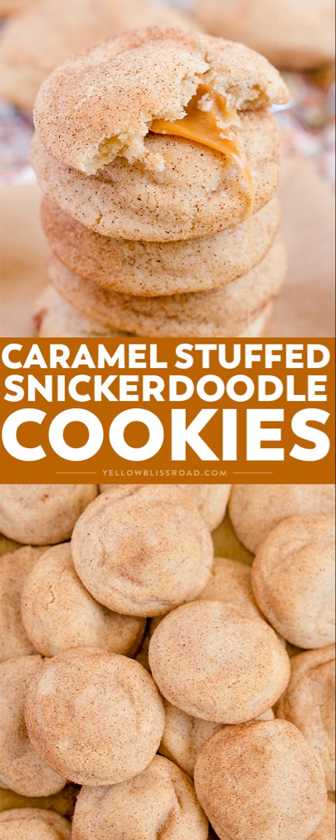 cookies stacked on top of each other with the words caramel stuffed snickker doodle cookies