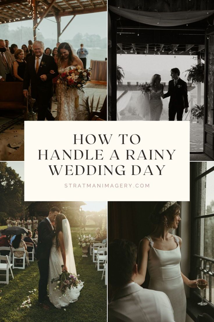 how to handle a rainy wedding day with pictures and text overlay that reads, how to handle a rainy wedding day