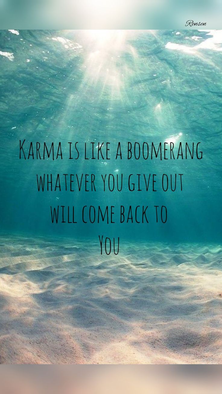 an ocean scene with the quote karma is like a boomerang whatever you give out will come back to you