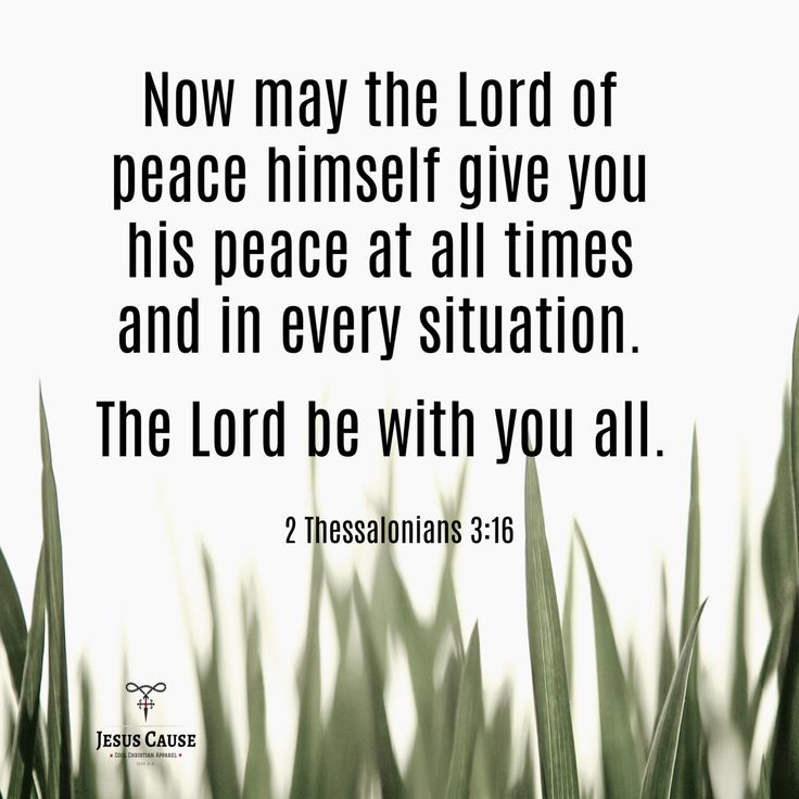 grass with the words, now may the lord of peace himself give you his peace at all times and in every situation