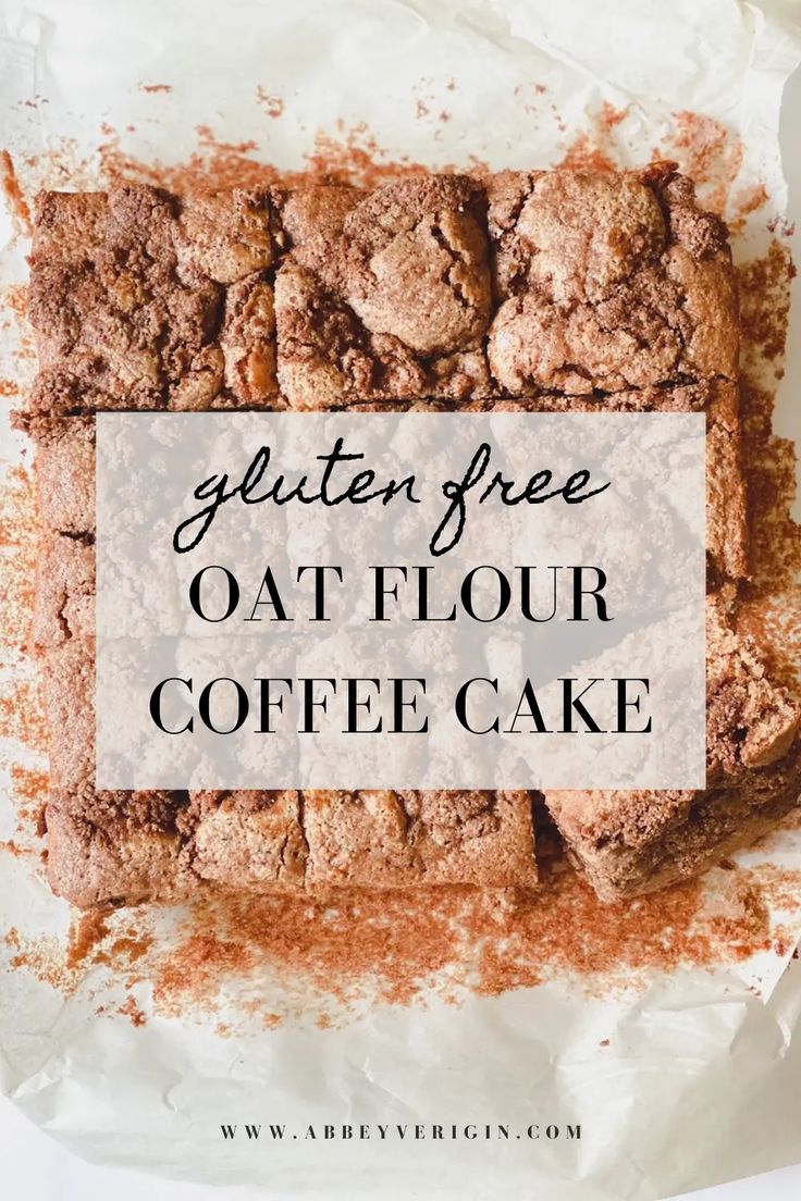 gluten free oat flour coffee cake on top of parchment paper with the words gluten free oat flour coffee cake