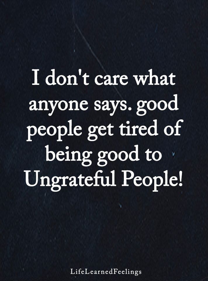 Work Frustration Quotes, Ungrateful People, Done Quotes, Strong Mind Quotes, Quotes That Describe Me, Real Life Quotes, Lesson Quotes, Life Lesson Quotes, Sarcastic Quotes