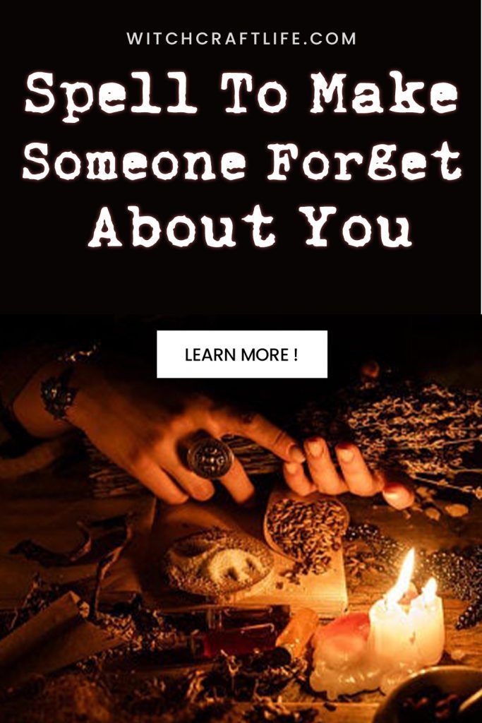 someone holding a candle with the words spell to make someone forget about you