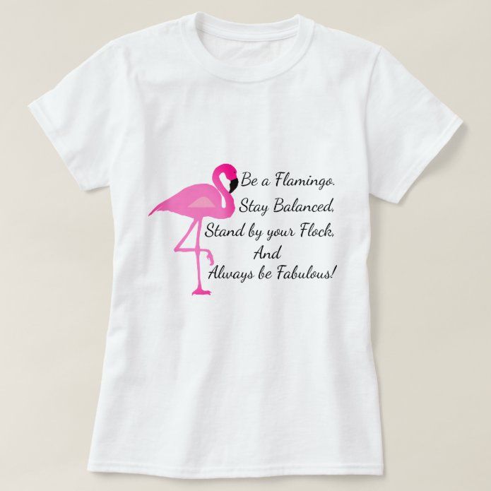 Be a Flamingo T-Shirt - tap, personalize, buy right now! #affiliatelink #trendy #cute #girly #women Girly Women, Be A Flamingo, Flamingo Fashion, Flamingo Birthday Party, Flamingo Gifts, Flamingo Decor, Flamingo Shirt, Golf Quotes, Stand By You