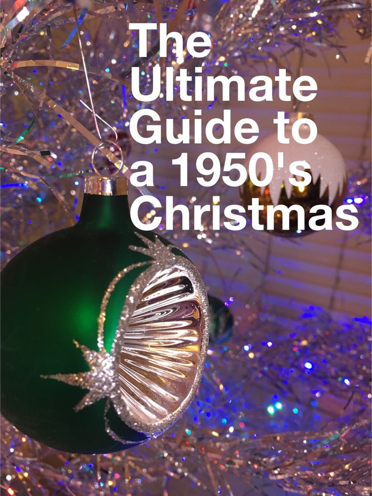 the ultimate guide to a 1950's christmas ornament in green and silver