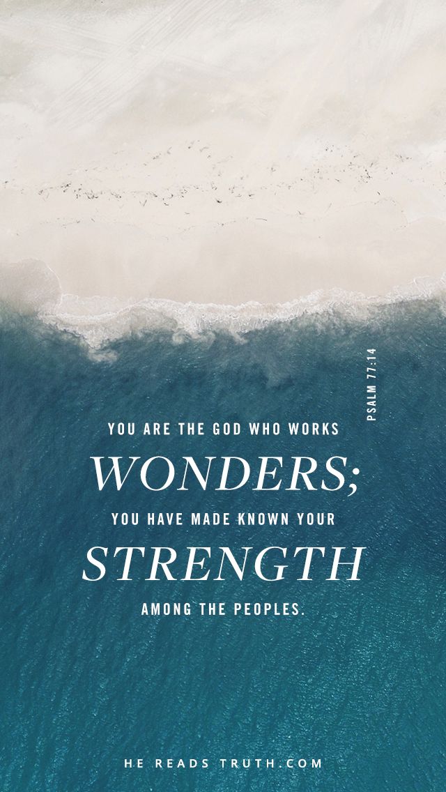 an aerial view of the ocean with a bible verse about wonders, strength and the people