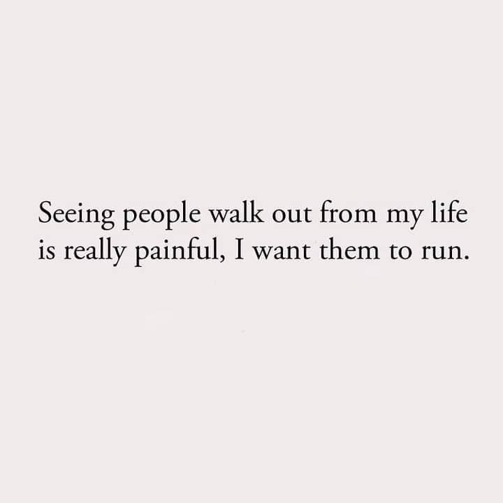 a white wall with the words seeing people walk out from my life is really painful, i want them to run