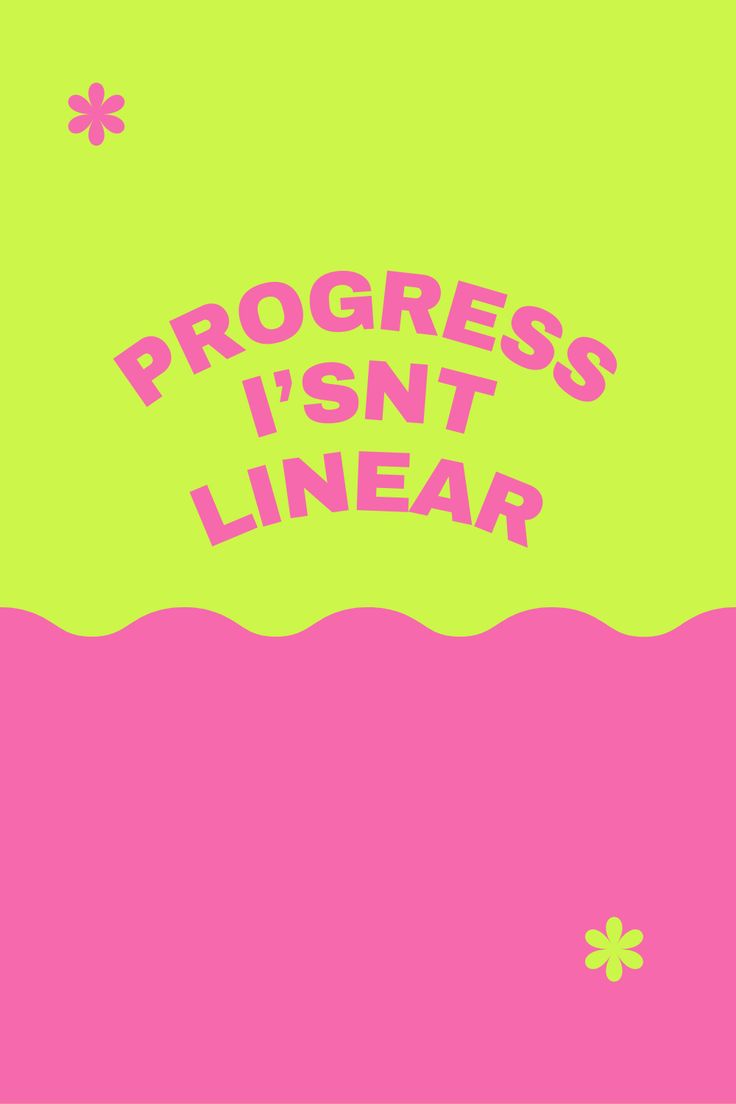 the words progress isn't linear in pink and green