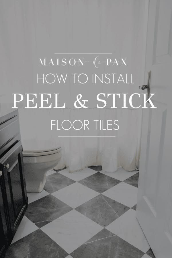 a black and white checkered floor in a bathroom with text overlay that reads, how to install peel & stick floor tiles