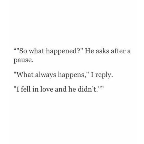 the words are written in black and white on a piece of paper that says, so what happened? he asks after a pause