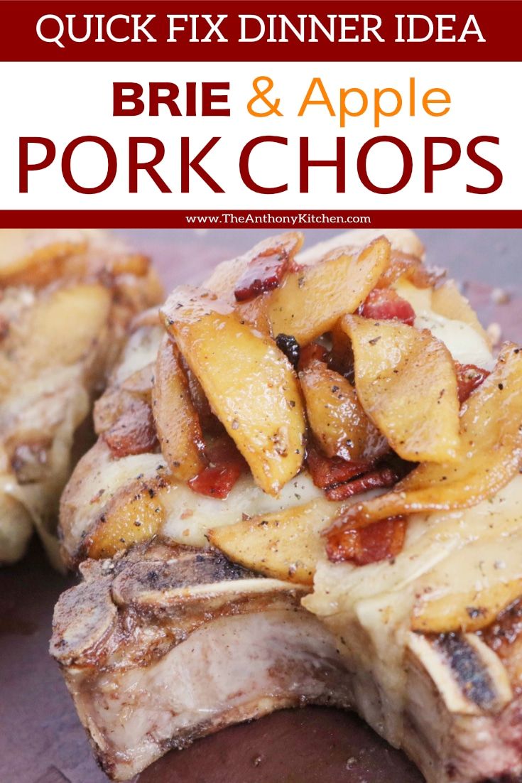 grilled pork chops with apples on top and text overlay reading quick fix dinner idea brie & apple pork chops