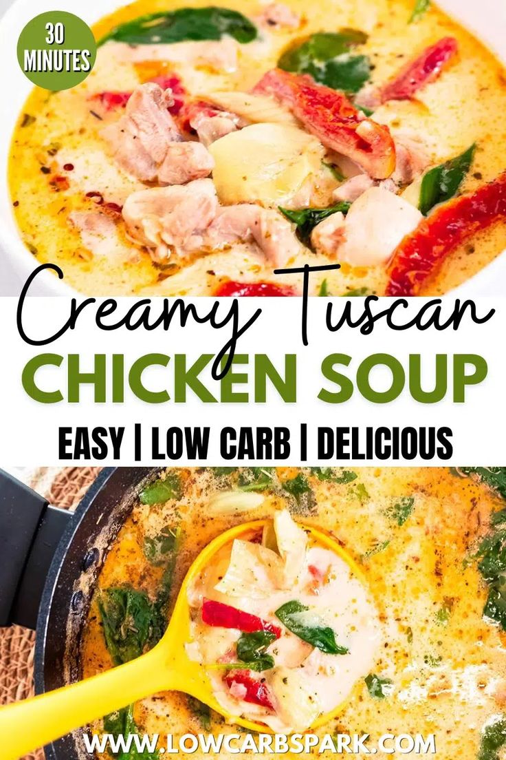 creamy tuscann chicken soup is an easy low carb meal