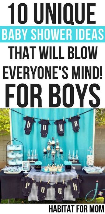 baby shower ideas that will blow everyone's mind for boys with the words 10 unique baby shower ideas that will blow everyone's mind for boys