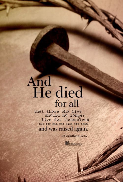 an old hammer and nails with the words and he died for all