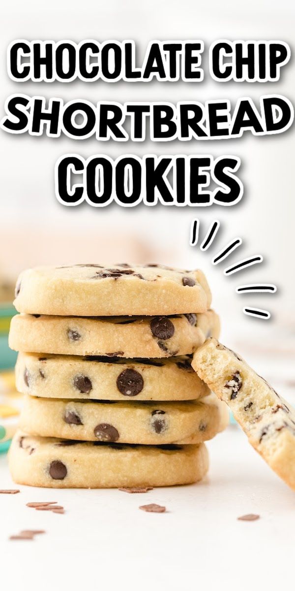 chocolate chip shortbread cookies stacked on top of each other with text overlay reading chocolate chip shortbread cookies