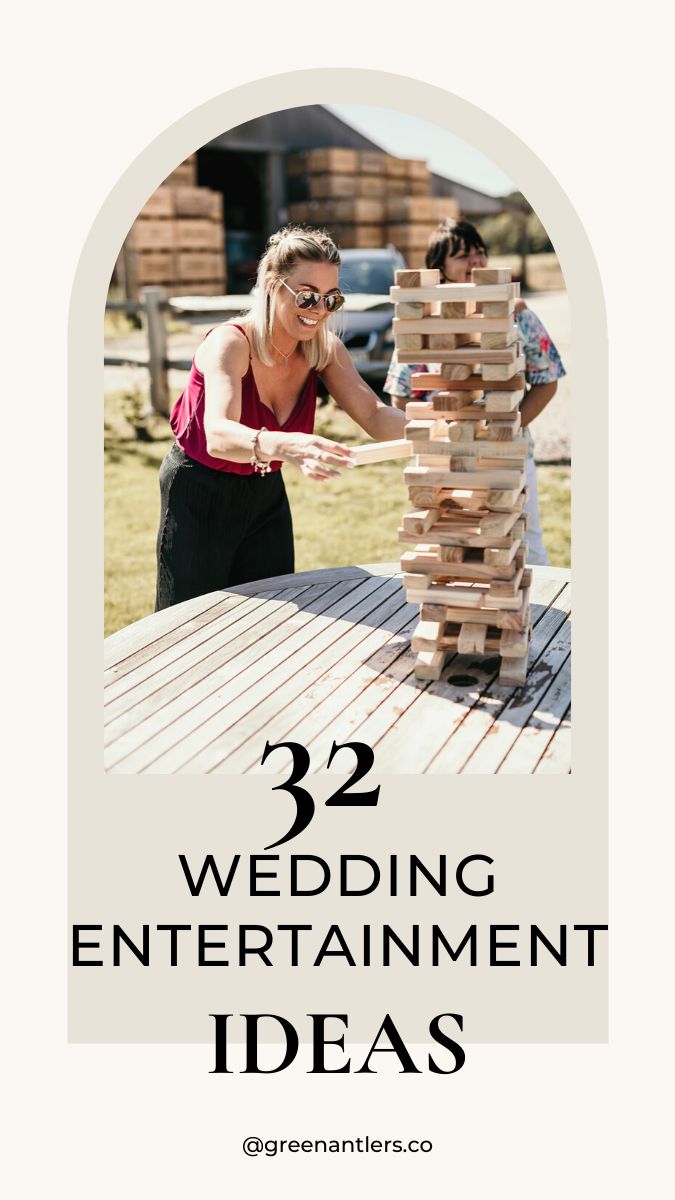 a woman stacking wooden blocks with the words, 32 wedding entertainment ideas