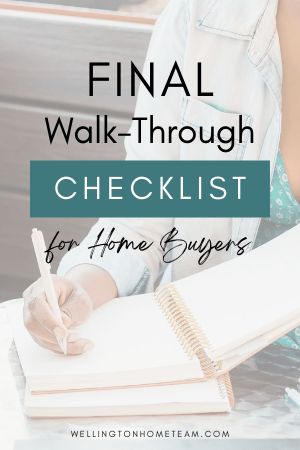 a woman sitting at a desk writing in a notebook with the title final walk through checklist for home buyers