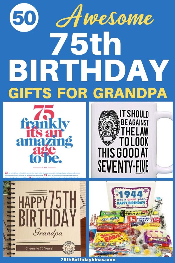 some birthday gifts for grandpa are in this postcard style photo with the words, happy 75