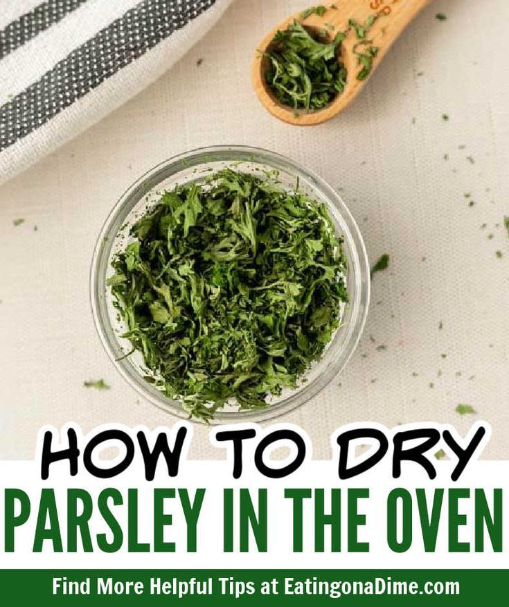 how to dry parsley in the oven and more helpful tips at eatingdiame com