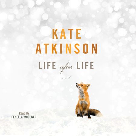 the cover of kate atkinson's book life after life, featuring an image of a fox