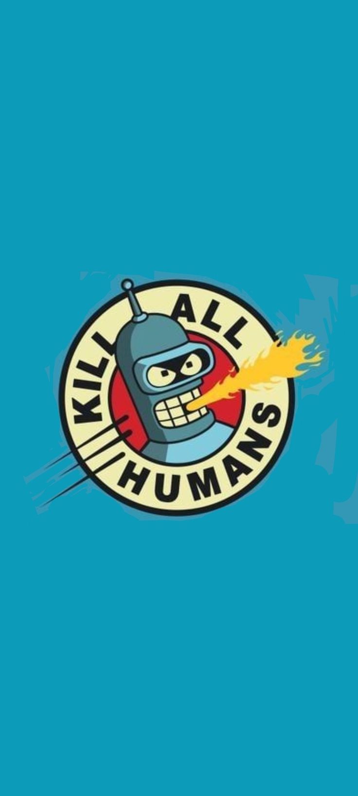 BENDER "KILL ALL HUMANS" Witty Art, Bender Futurama, Wall Street Art, Matt Groening, Funny Ads, Basketball Wallpaper, Cartoon Wall, Iphone Photo App, Backgrounds Phone Wallpapers