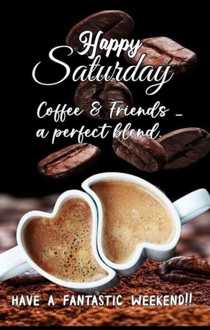 coffee and friends have a fantastic weekend happy saturday greeting card for friends, boyfriend or girlfriend