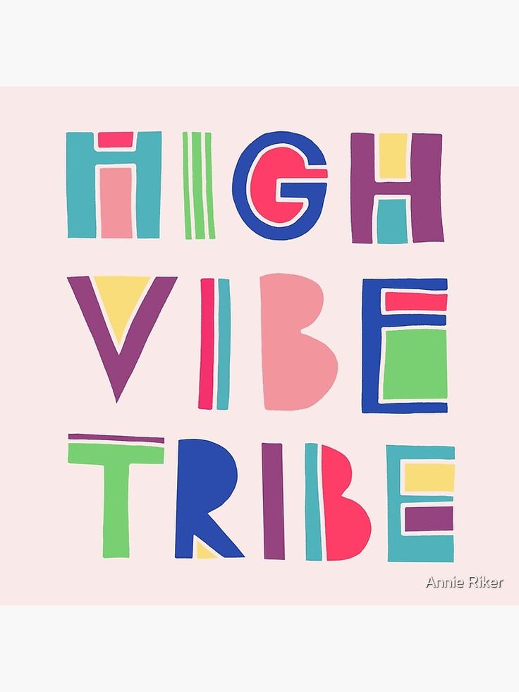 the words high vibe tribe written in multicolored letters on a pink background with white border