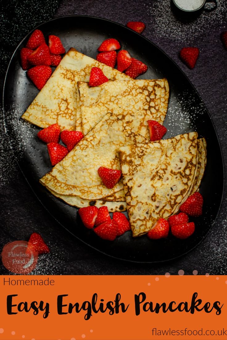 homemade english pancakes with strawberries on a black plate and orange text overlay that reads easy english pancakes