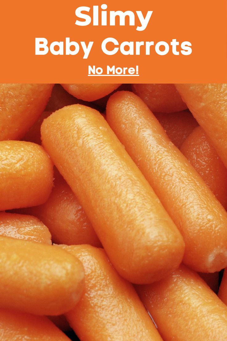 there are many baby carrots in the pile and text overlay reads slimy baby carrots no more