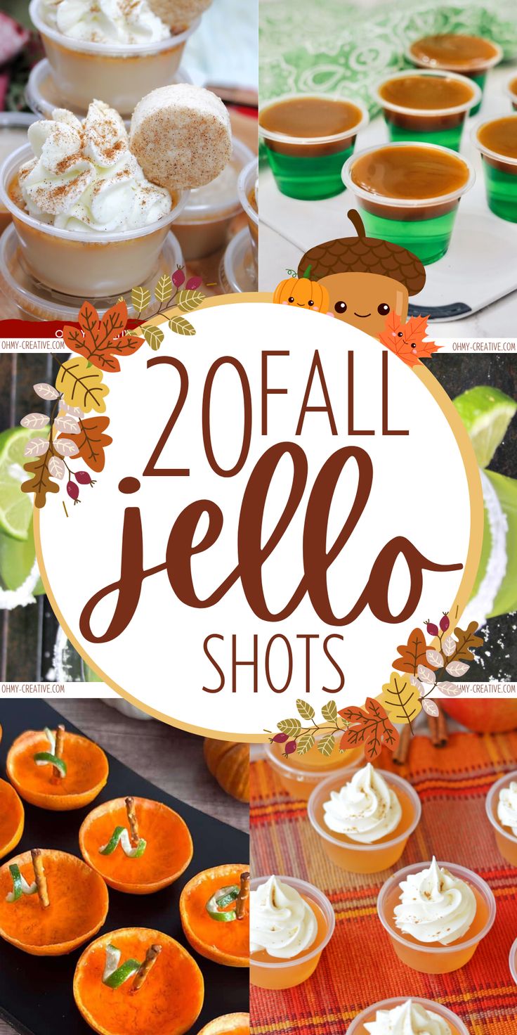 there are many different desserts and cupcakes on the table with text overlay that says 20 fall jello shots