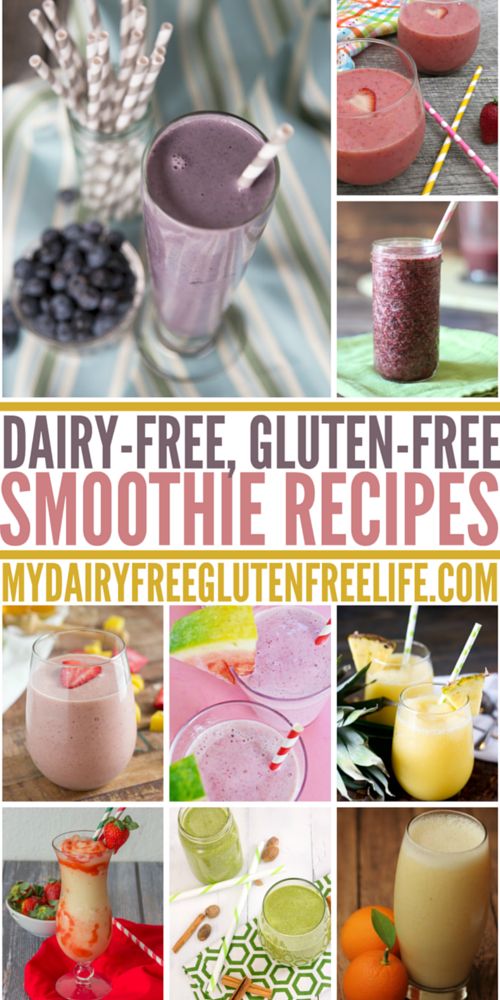 dairy - free, gluten - free smoothie recipes are the perfect way to start your day