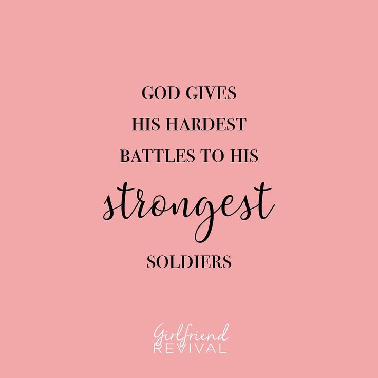 a pink background with the words god gives his hardest battles to his strongest soldiers