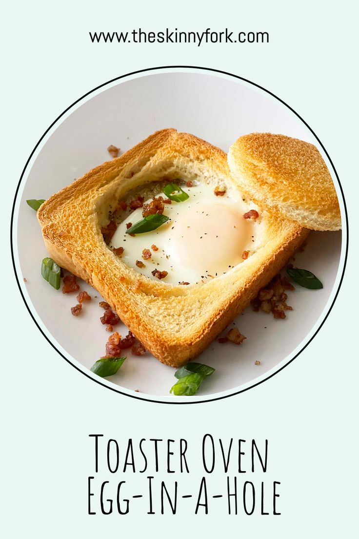 toaster oven egg - in - a - hole recipe for breakfast