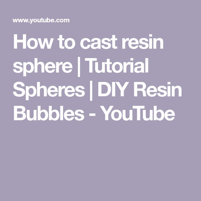 the words how to cast resini sphere and sphere / diy resinin bubbles