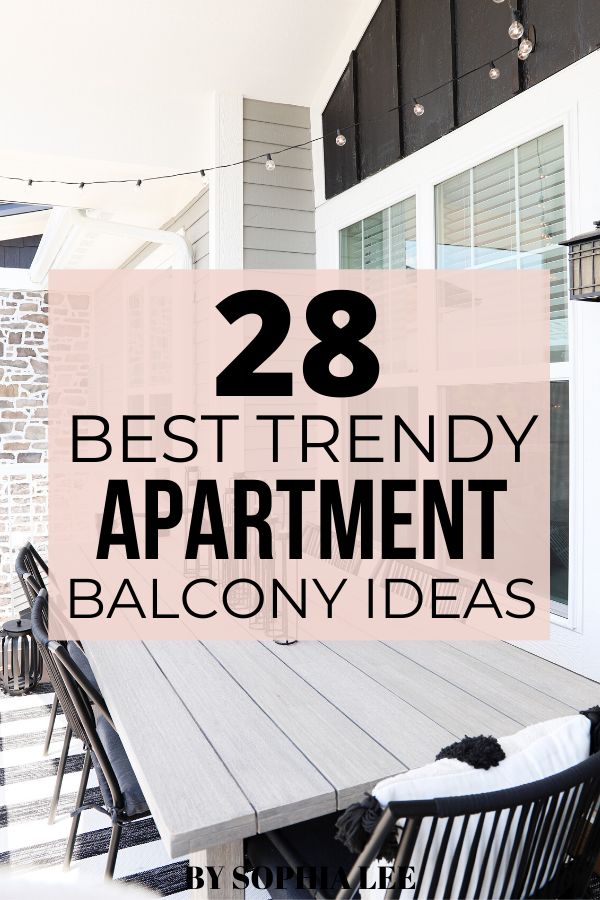 the words 28 best trendy apartment balcony ideas are in black and white