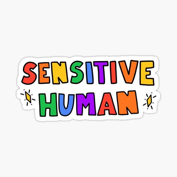 a sticker that says,'sensitive human'in multicolored letters on a white background