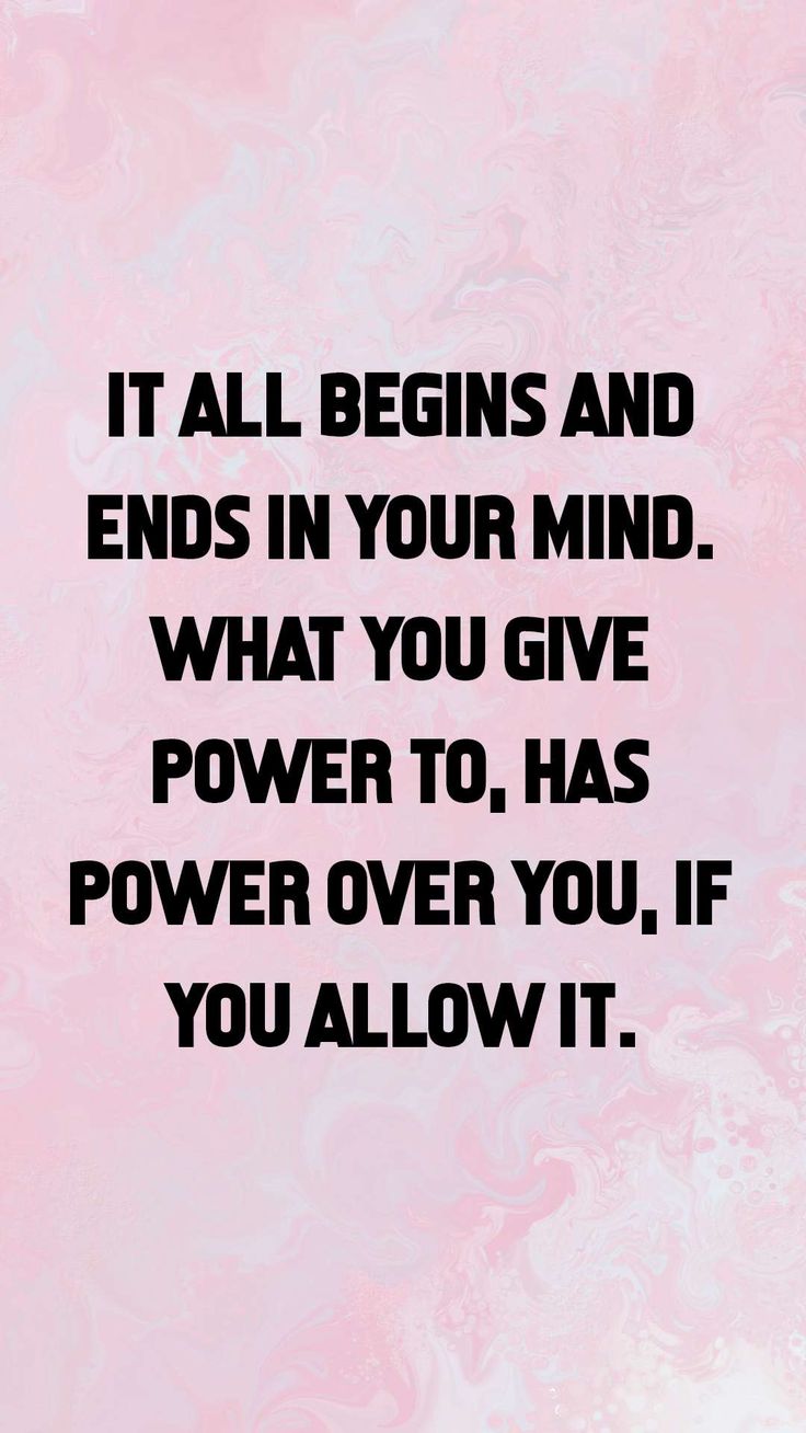 a pink and black quote with the words it all begins and ends in your mind what you give power to, has power over you if you allow it