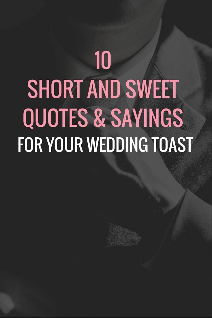 a man wearing a suit and tie with the words 10 short and sweet quotes & sayings for your wedding toast