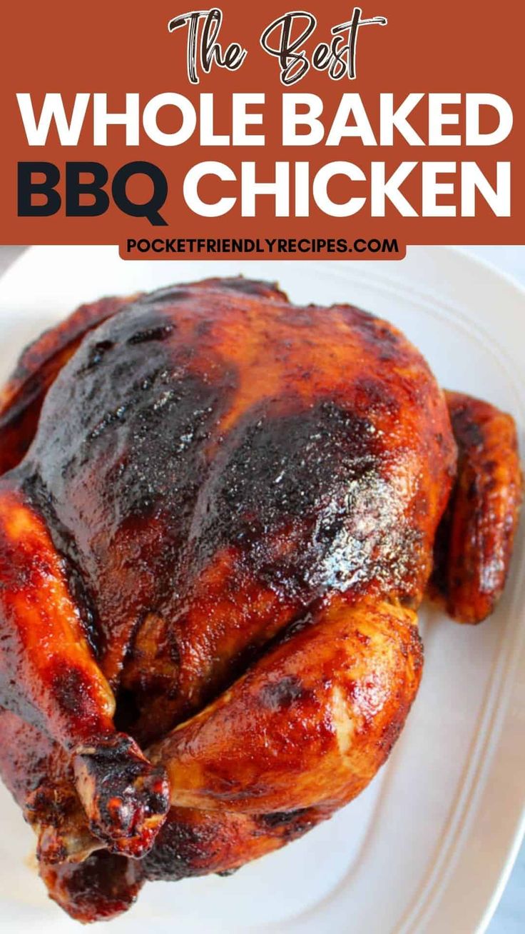 the best whole baked bbq chicken recipe on a white plate with text overlay